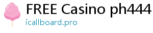 FREE Casino ph444 casino