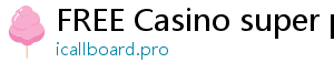 FREE Casino super ph casino