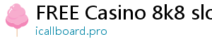 FREE Casino 8k8 slot